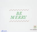 MM-G039 Be Merry